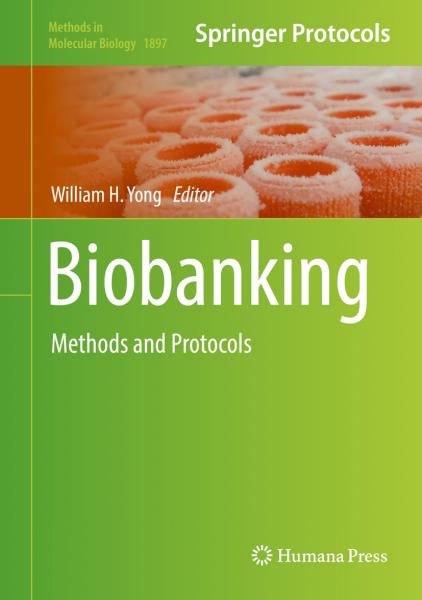 Yong (Ed), Biobanking (Methods in Molecular Biology 1897)
